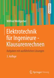 Elektrotechnik für Ingenieure - Klausurenrechnen