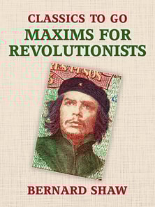 Maxims for Revolutionists