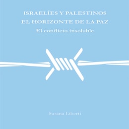Israelíes y palestinos, el horizonte de la paz