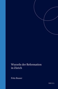 Wurzeln der Reformation in Zurich