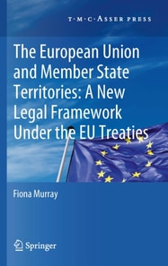 European Union and Member State Territories: A New Legal Framework Under the EU Treaties