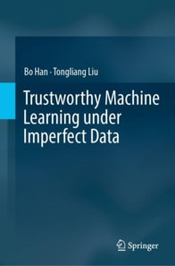 Trustworthy Machine Learning under Imperfect Data
