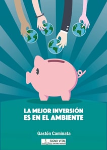 La mejor inversión es en el ambiente