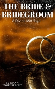 Bride & Bridegroom: A Divine Marriage