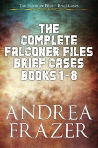 Complete Falconer Files Brief Cases Books 1 - 8
