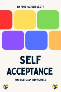 Self-Acceptance for LGBTQIA+ Individuals