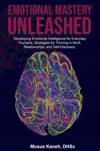 Emotional Mastery Unleased