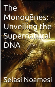Monogenes: Unveiling The Supernatural DNA