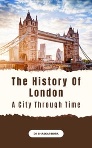 History of London: A City Through Time