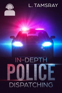 In-Depth Police Dispatching