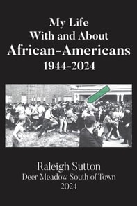 My Life With and About African-Americans 1944-2024