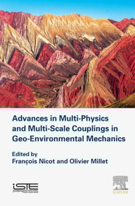 Advances in Multi-Physics and Multi-Scale Couplings in Geo-Environmental Mechanics