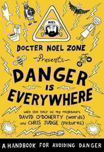 Danger Is Everywhere: A Handbook for Avoiding Danger