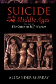 Suicide in the Middle Ages, Volume 2