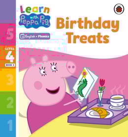 Learn with Peppa Phonics Level 4 Book 3   Birthday Treats (Phonics Reader)
