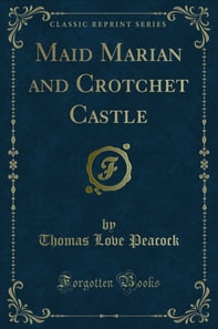 Maid Marian and Crotchet Castle