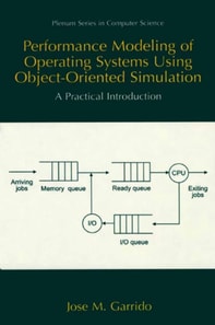 Performance Modeling of Operating Systems Using Object-Oriented Simulations