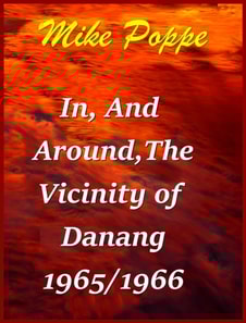 In and Around The Vicinity of Danang, 1965/1966