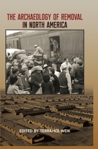 Archaeology of Removal in North America