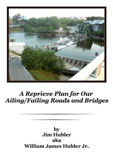 Reprieve Plan for Our Ailing/Failing Roads and Bridges