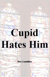 Cupid Hates Him