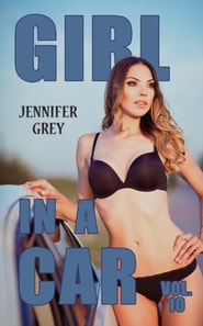 Girl in a Car Vol. 10 - Girl with a Cop
