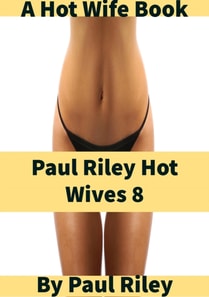 Paul Riley Hot Wives 8