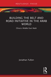 Building the Belt and Road Initiative in the Arab World
