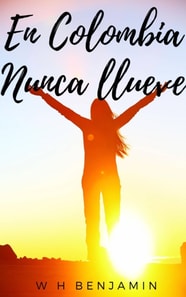 En Colombia nunca llueve