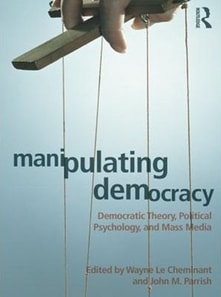 Manipulating Democracy