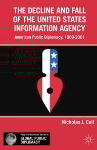 Decline and Fall of the United States Information Agency