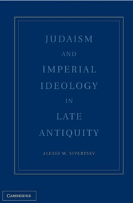 Judaism and Imperial Ideology in Late Antiquity