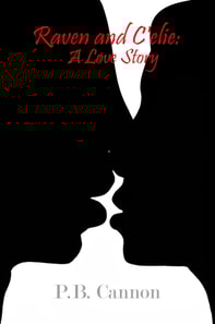 Raven and C'elie: A Love Story