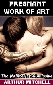 Pregnant Work of Art: The Painter's Submissive