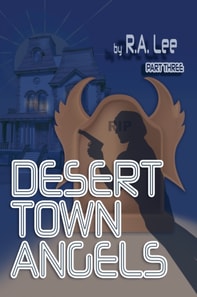 Desert Town Angels Part Three &quote;The Final Showdown in Golden Peaks&quote;