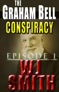 Graham Bell Conspiracy: Episode 1