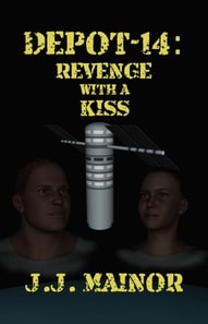 Depot-14: Revenge With a Kiss