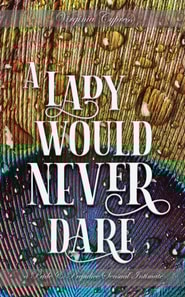 Lady Would Never Dare: A Pride and Prejudice Sensual Intimate