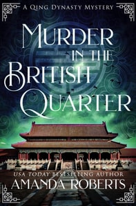 Murder in the British Quarter: A Historical Mystery