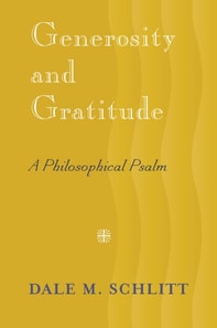 Generosity and Gratitude : A Philosophical Psalm