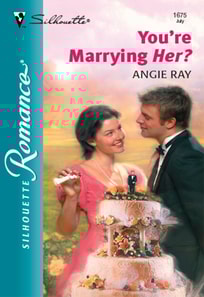 You're Marrying Her?