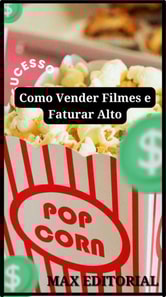 Como Vender Filmes e Faturar Alto