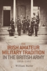 Irish amateur military tradition in the British Army, 1854-1992