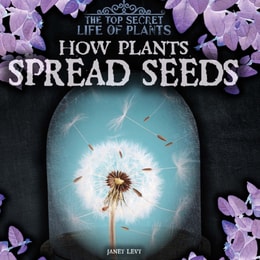 How Plants Spread Seeds