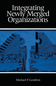 Integrating Newly Merged Organizations