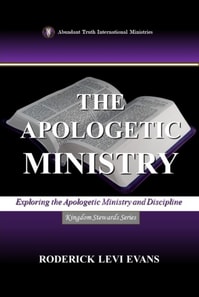 Apologetic Ministry: Exploring the Apologetic Ministry and Discipline