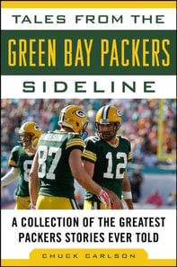 Tales from the Green Bay Packers Sideline