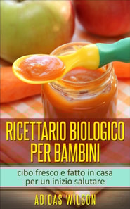 Ricettario biologico per bambini