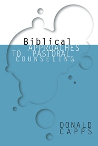 Biblical Approaches to Pastoral Counseling