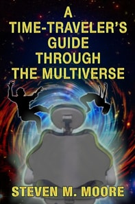 Time Traveler's Guide Through the Multiverse